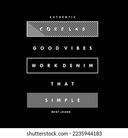 goodvibes typography . New concept t shirt graphics vectors.