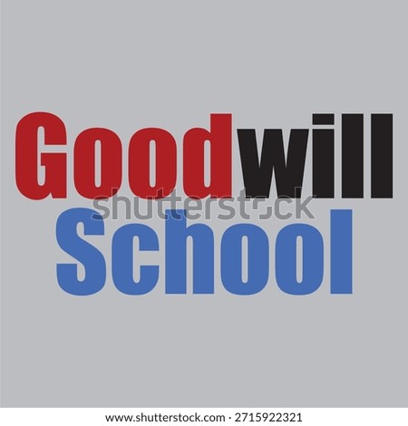 Goodwill School design for t-shirts