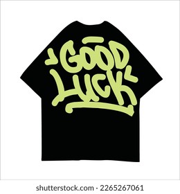 Goog Luck Handlettering text Vector Illustration, Streetwear, Typography,Graffiti, poster, on white background