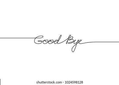 GOOOD BYE handwritten inscription. Hand drawn lettering. alligraphy. One line drawing of phrase. Vector illustration