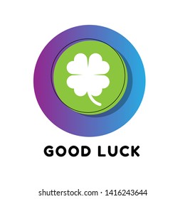 goood luck concept.Good luck clover or four leaf clover