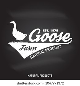 Goose Farm Badge or Label on the chalkboard. Vector illustration. Vintage typography design with goose silhouette. Elements on the theme of the farming business. Farm insignia and patches