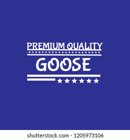 goose premium quality badge. premium quality package label. vintage stamp. designed for butcher shop
