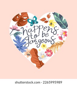 gorgeous calligraphy slogan in colorful flowers heart shaped frame vector illustration
