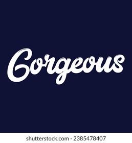 gorgeous text on blue background.
