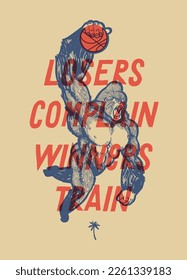 Gorilla basketball. Losers complain - winners train. Basketball typography silkscreen t-shirt print vector illustration.