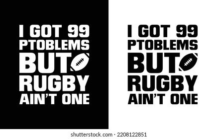 I Got 99 Problems But Rugby Solve, American football T shirt design, Rugby T shirt design