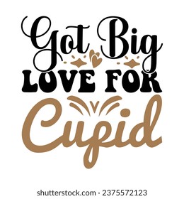 Got Big Love for Cupid