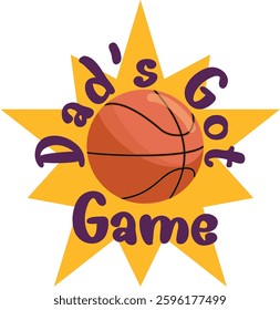 Dad’s got Game - written with basketball - vector graphics for father's day - gold and purple color