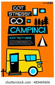 Got Stress? Go Camping! (Flat Style Vector Illustration Travel Quote Poster Design) With Text Box