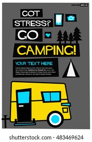 Got Stress? Go Camping! (Flat Style Vector Illustration Travel Quote Poster Design) With Text Box