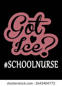 Got Ice school Nurse Student Nurse