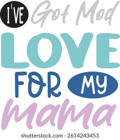  I’ve got mod love for my mama
