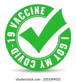 I got my covid 19 vaccine vector icon on white background, fully vaccinated emblem