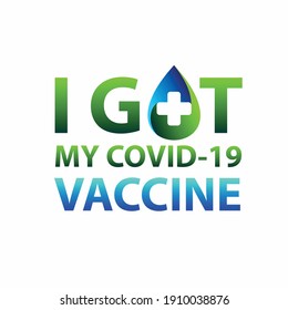 i got my covid-19 vaccine!, vaccine fluid concept