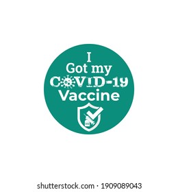 I got my COVID-19 Vaccine, Round Sticker badge with text I got may covid-19 vaccine. Shield protected from covid-19 coronavirus, Vaccinated Sticker, Vaccination sticker