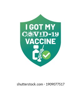 I got my COVID-19 Vaccine, Shield Shape Sticker badge with text I got may covid-19 vaccine. Shield protected from covid-19 coronavirus, Vaccinated Sticker, Vaccination sticker, I got vaccine