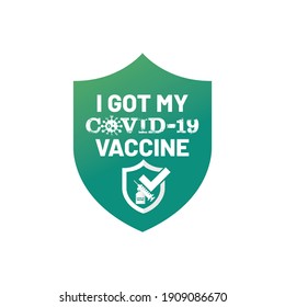 I got my COVID-19 Vaccine, Shield Shape Sticker badge with text I got may covid-19 vaccine. Shield protected from covid-19 coronavirus, Vaccinated Sticker, Vaccination sticker, I got vaccine