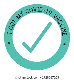 I got my covid-19 vaccine and tick sign vector stamp logo template