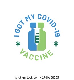 I Got My Covid-19 Vaccine, Vector Template Round Badge