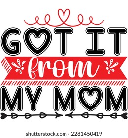 got it from my mom, design and vector file.