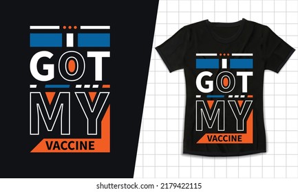 I got my vaccine inspirational quotes unique t shirt design for fashion and uniform 