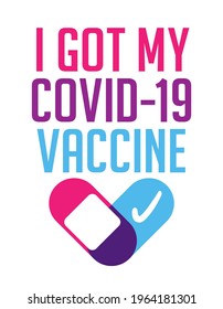 I got my Vaccine - status for Social distancing poster with text Label Vector of Vaccinated People. Hand lettering motivational quote isolated on white background. 