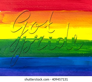 Got pride handwriting inscription with shadow on watercolor rainbow background. Calligraphy lettering for banner, poster, postcard. Design for International day against homophobia. Vector illustration