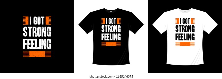 I got strong feeling typography t-shirt design