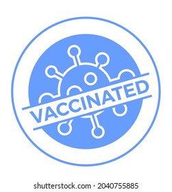 I got vaccinated sign. Round logo with virus crossed. Vaccination concept. Vector illustration