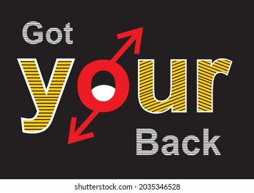 Got Your Back quote vector illustration for graphic print and t-shirt print design with lines