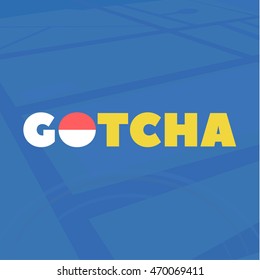 GOTCHA colored text on a blue abstract background art