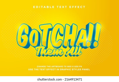 Gotcha editable text effect template