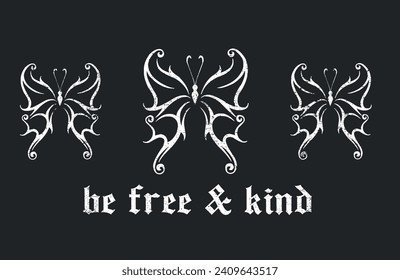 Gothischer Schmetterlingslogan, Butterfly-Drucke mit Be Free und Kind, Butterfly-Vektorgrafik mit Slogan-Design, Kunstvektor, gotische Grafik