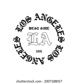 Gothic Los Angeles L.A slogan print with ancient font text for man and woman tee t shirt or sweatshirt print design.