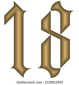 Estilo Gótico Número Dieciocho Vectores Ilustración. Calligráfico Dorado Número 18 En Estilo Gótico Aislado En Un Fondo Blanco. Número de cosecha
