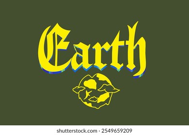 Tipografia gótica terra slogan texto imprimir com planeta terra vetor para a variedade gráfica, t-shirt, cartaz imprimir