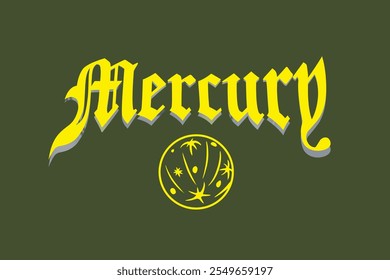 Gothic typography Mercury planet slogan text print with illustration of mercury planet for graphic varsity, t shirt, poster print