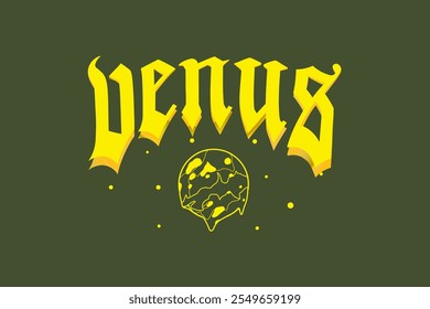 Gothic typography planet venus slogan text print with planet for graphic varsity, t shirt, poster print design