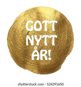 Gott Nytt Ar Happy New Year in Swedish language Golden Circle Vector illustration isolated on glitter colored background