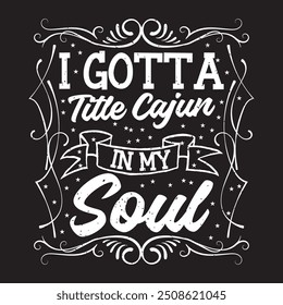 Tenho que usar o título de cajun na minha alma. Peixe cru Design com slogan tipografia design. Peixe cru retro vintage com grunge.