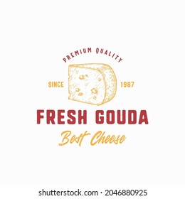 Gouda Abstract Vector Sign, Symbol or Logo Template. Hand Drawn Sketch Cheese Piece with Retro Typography. Vintage Luxury Emblem. Isolated.