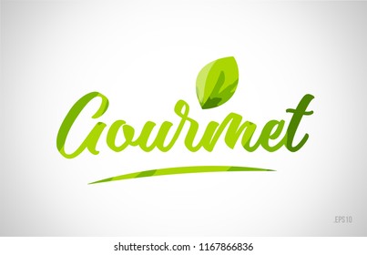 Gourmet Green Leaf Word On White Background Suitable For Card Icon Or Typography Logo Design