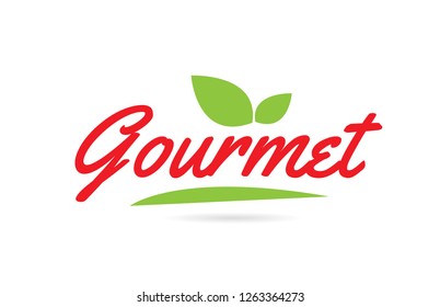 Gourmet hand written word text for typography design in red color with leaf  Can be used for a logo or icon