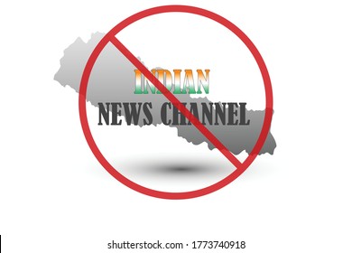 government of Nepal banned all Indian news channel in their country because of wrong, bad and fake news. Vector illustration.