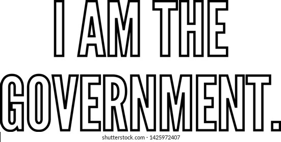 I am the government outlined text art