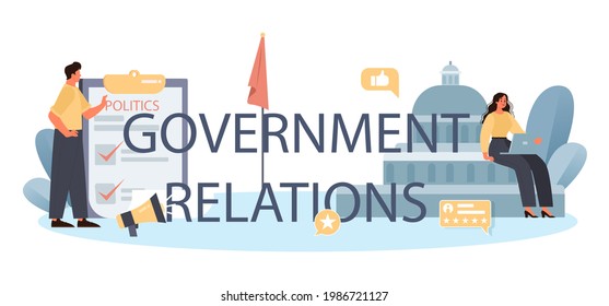 Government relations typographic header. Political party or political institutions public administration and promotion. Positive relationship with electorate building. Flat vector illustration