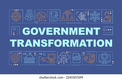 Government transformation word concepts dark blue banner. Infographics with editable icons on color background. Isolated typography. Vector illustration with text. Arial-Black font used