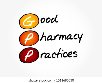 GPP - Good Pharmacy Practices is the practice of pharmacy that responds to the needs of the people who use the pharmacists services to provide optimal care, acronym text background