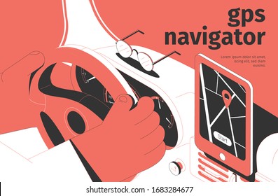 Gps navigator isometric background with view of car compartment with steering wheel hands and smartphone app vector illustration